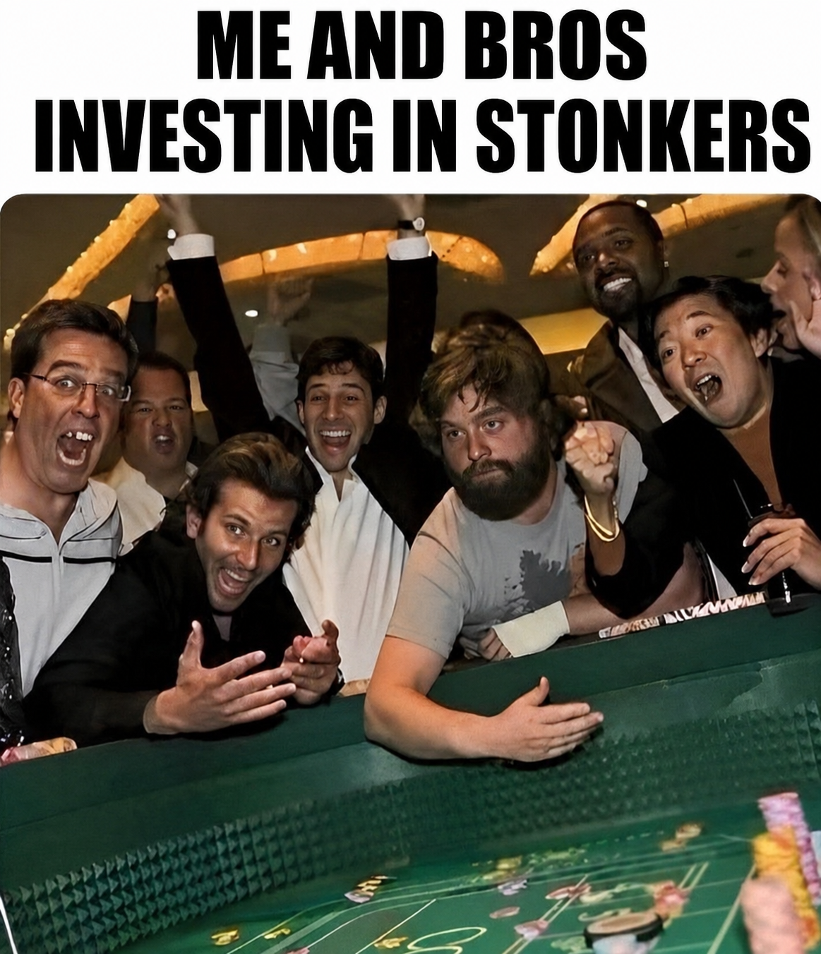 The Hangover crew cheering at a casino table, captioned Me and bros investing in stonkers